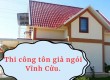 Thi công tôn giả ngói tại Vĩnh Cửu- 0868.448.733