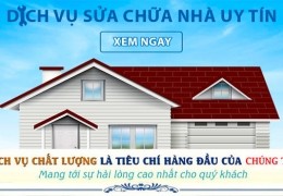 Báo giá sửa nhà tại Thủ Dầu Một- 0868.448.733
