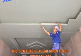 Thợ sửa thạch cao tại Nhơn Trạch - 0868.448.733